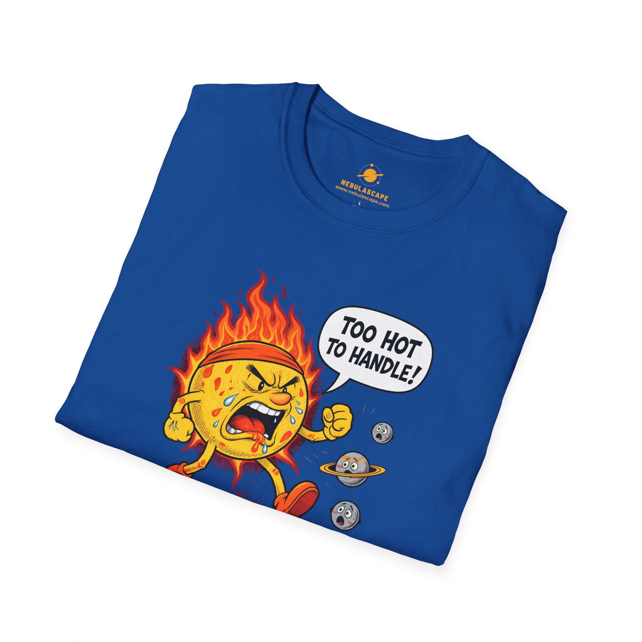 Too Hot To Handle T-Shirt