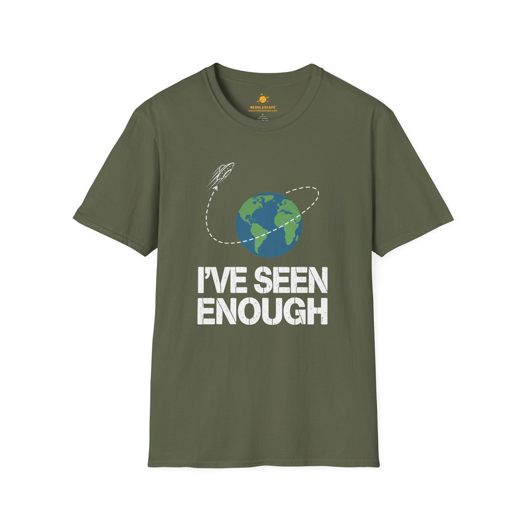 I’ve Seen Enough Earth T-Shirt — Funny Space Escape Graphic Tee
