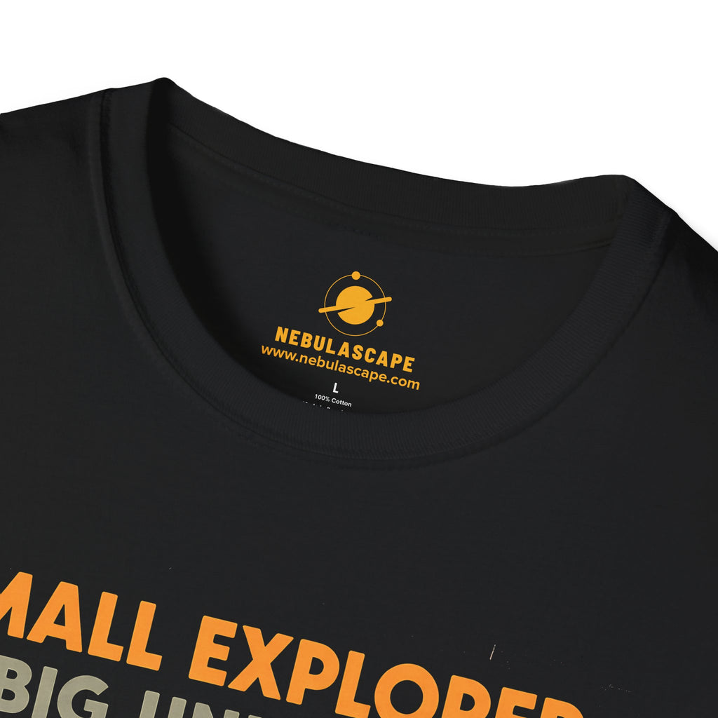 Small Explorer, Big Universe T-Shirt