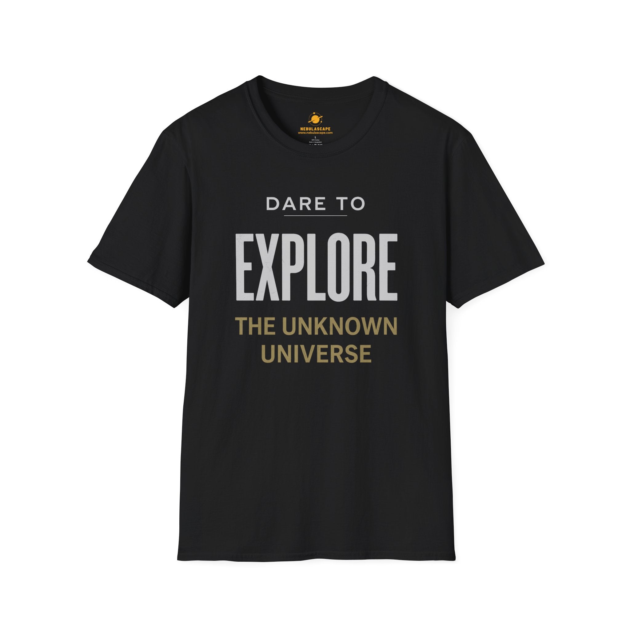 Explore The Unknown Universe T-Shirt — Dare to Explore Inspirational Tee