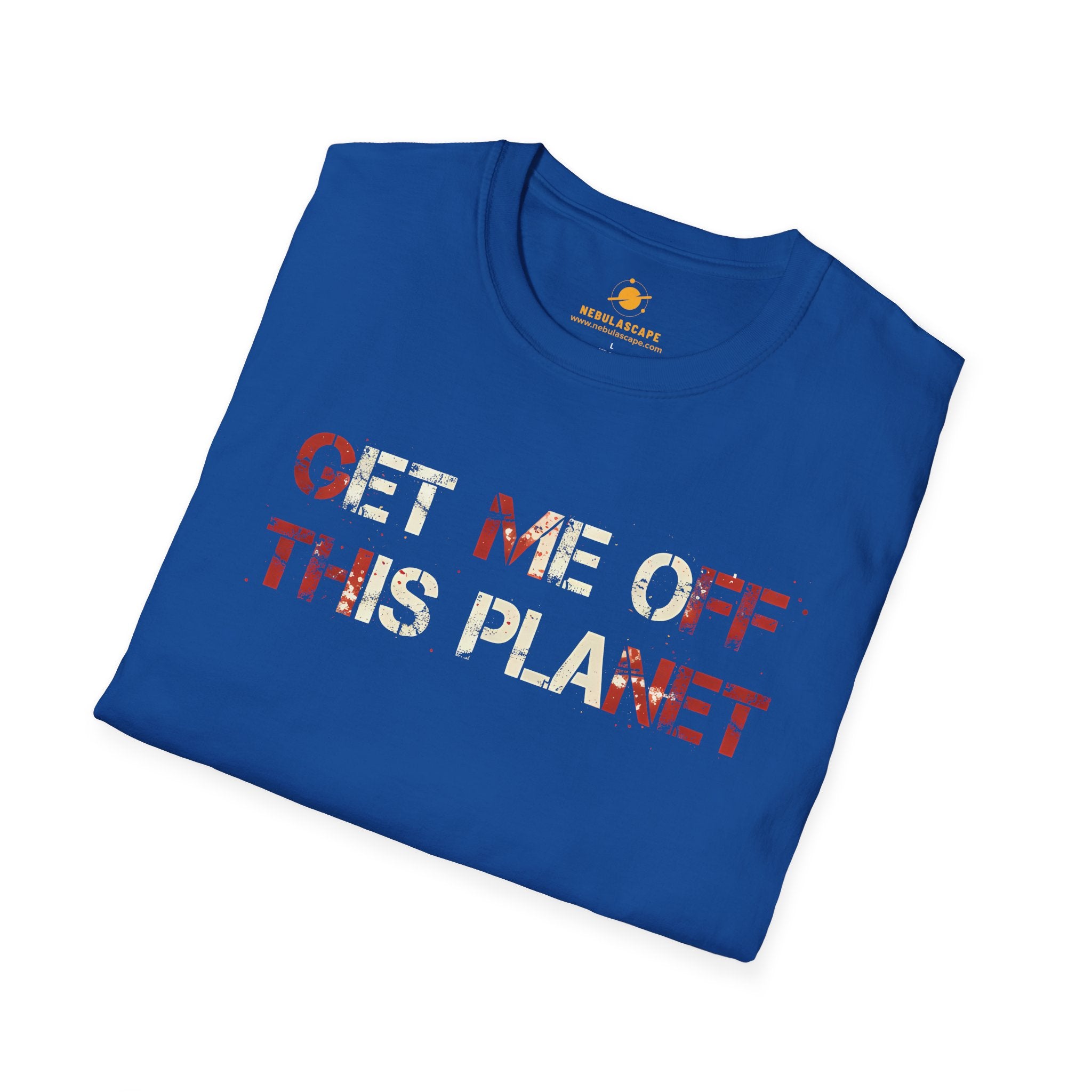 Get Me Off This Planet T-Shirt — Funny Space Escape Graphic Tee
