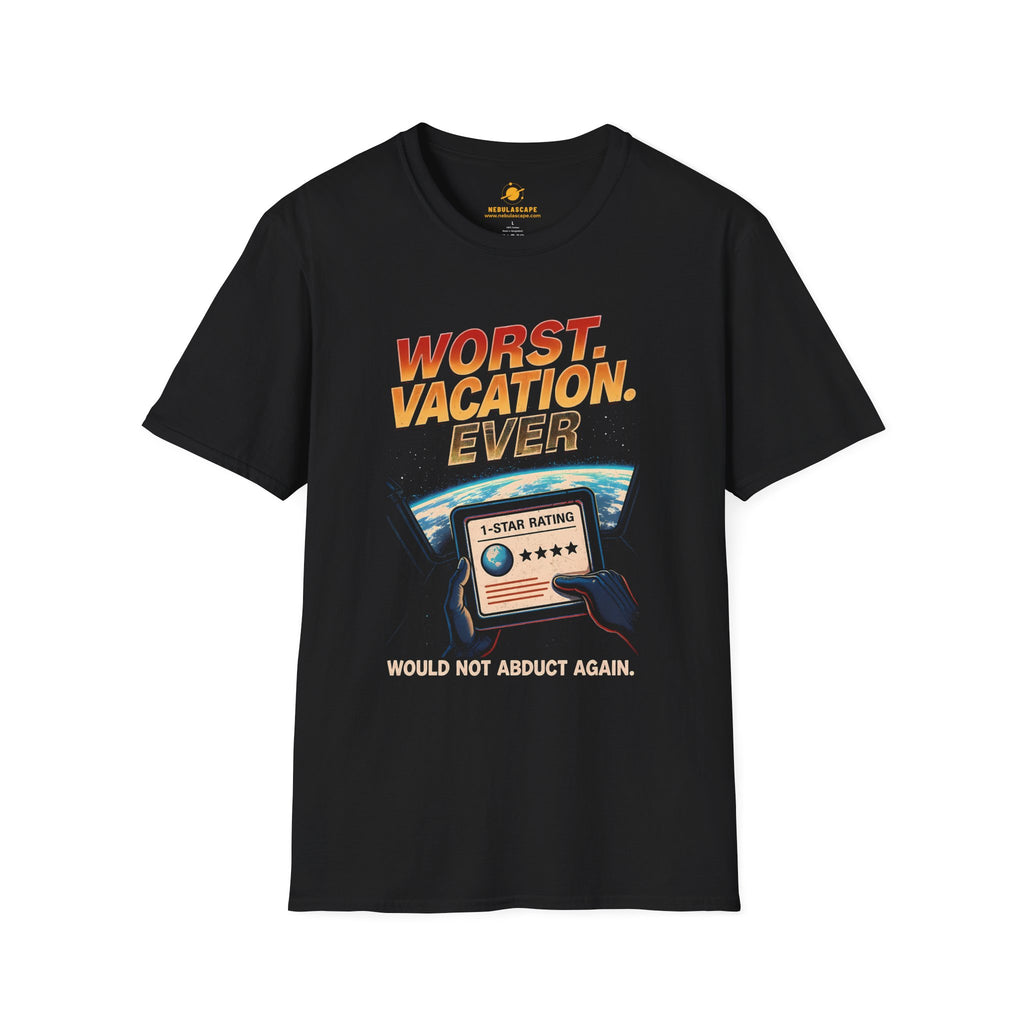 Worst Vacation Ever T-Shirt — Funny 'Would Not Abduct Again' Alien Vacation Tee