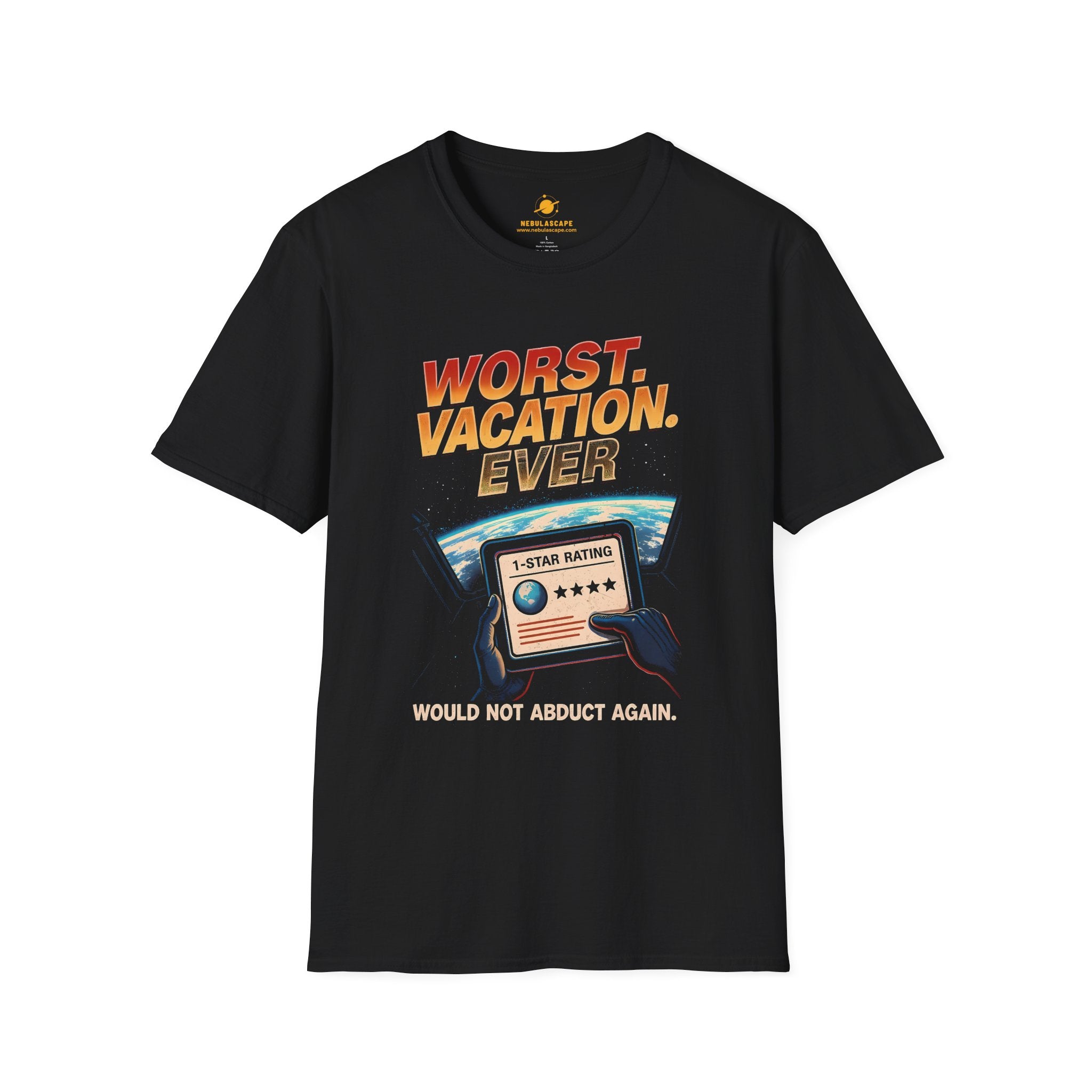 Worst Vacation Ever T-Shirt — Funny 'Would Not Abduct Again' Alien Vacation Tee