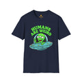 Humans Are Weird - Little Alien T-Shirt