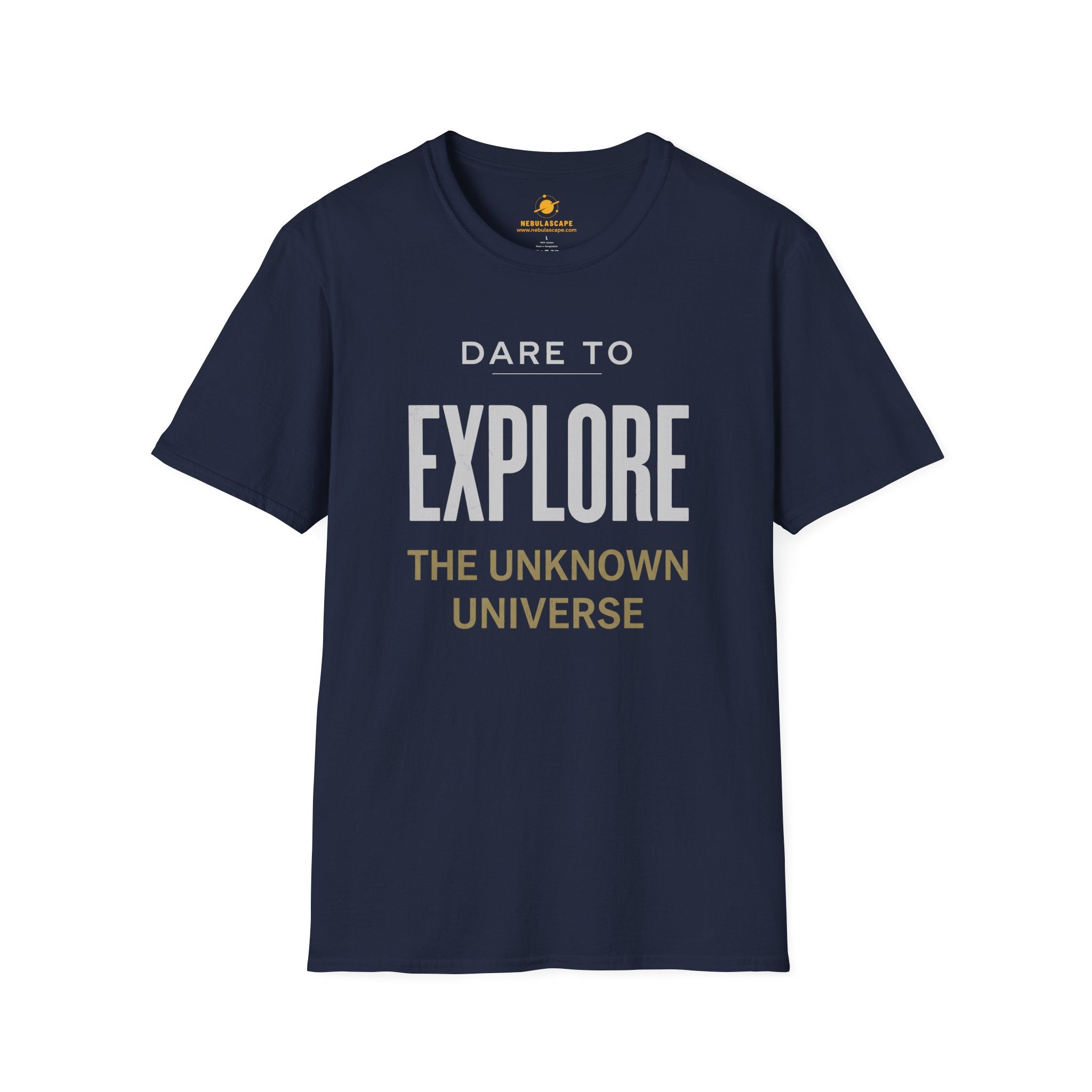 Explore The Unknown Universe T-Shirt — Dare to Explore Inspirational Tee