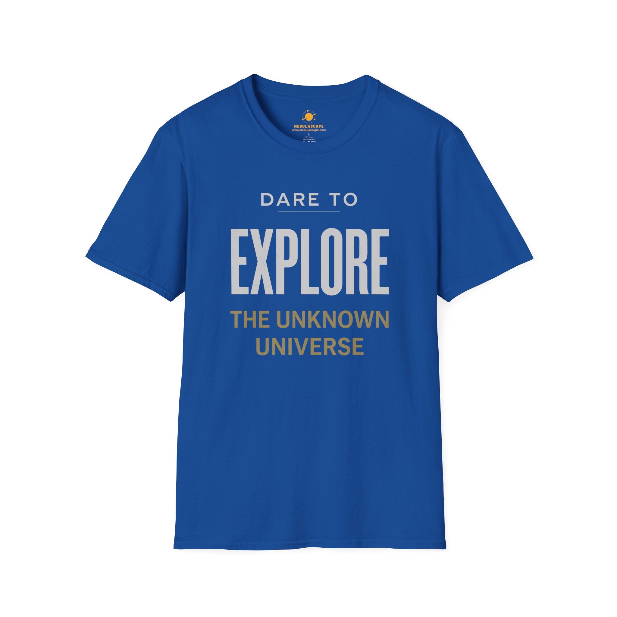 Explore The Unknown Universe T-Shirt — Dare to Explore Inspirational Tee