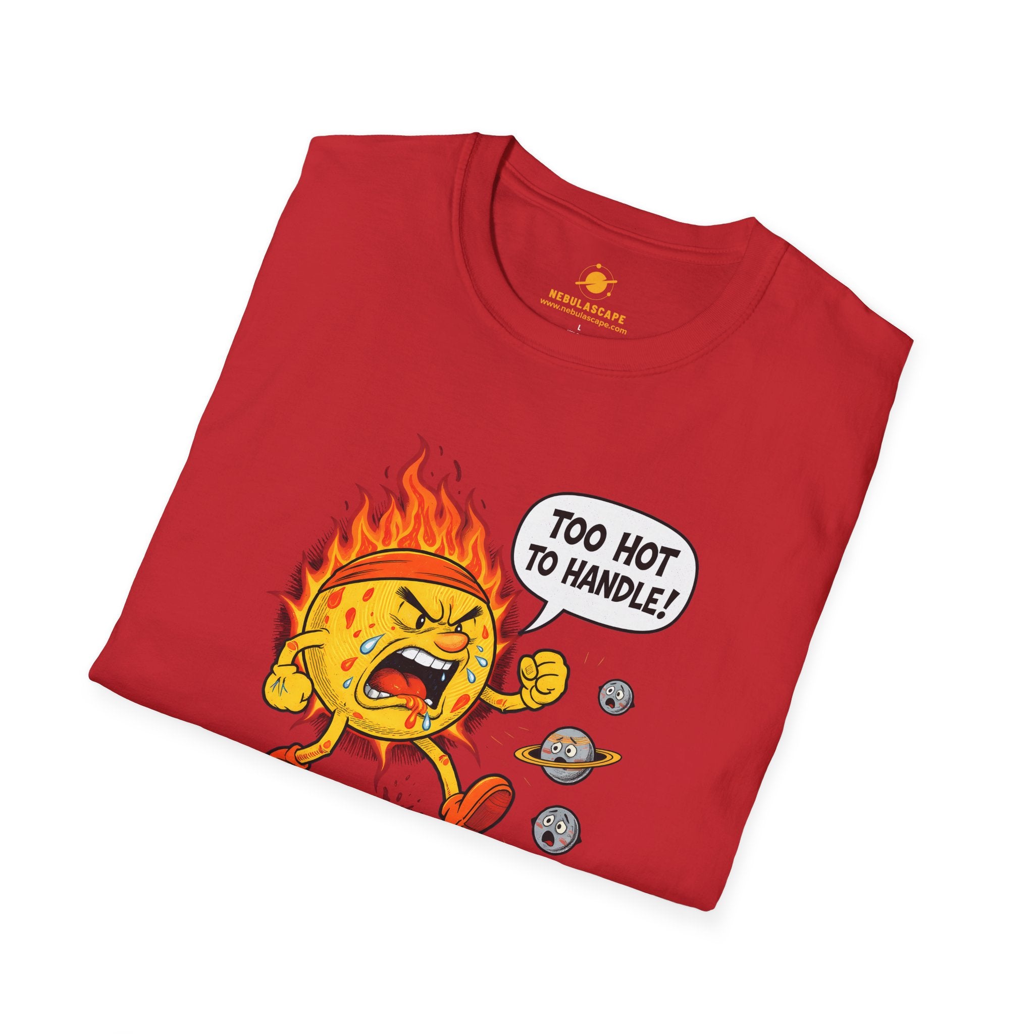 Too Hot To Handle T-Shirt