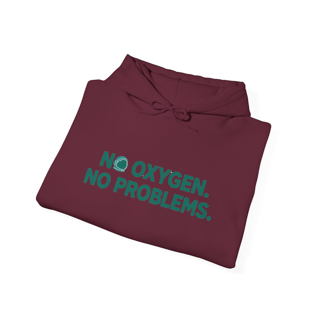 No Oxygen. No Problems. Hoodie — Funny Dark Humor Graphic Pullover