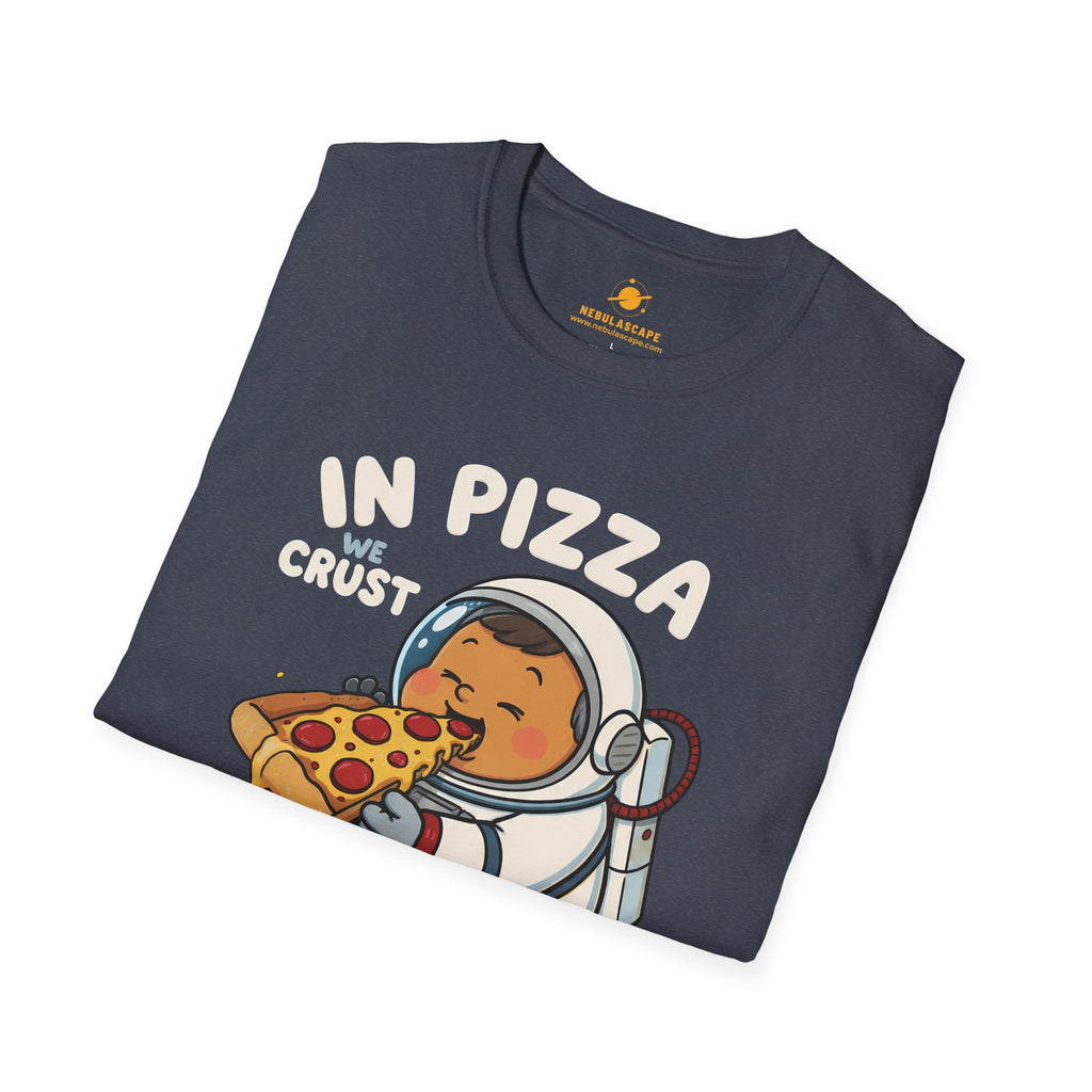 In Pizza We Crust - Little Astronaut T-Shirt