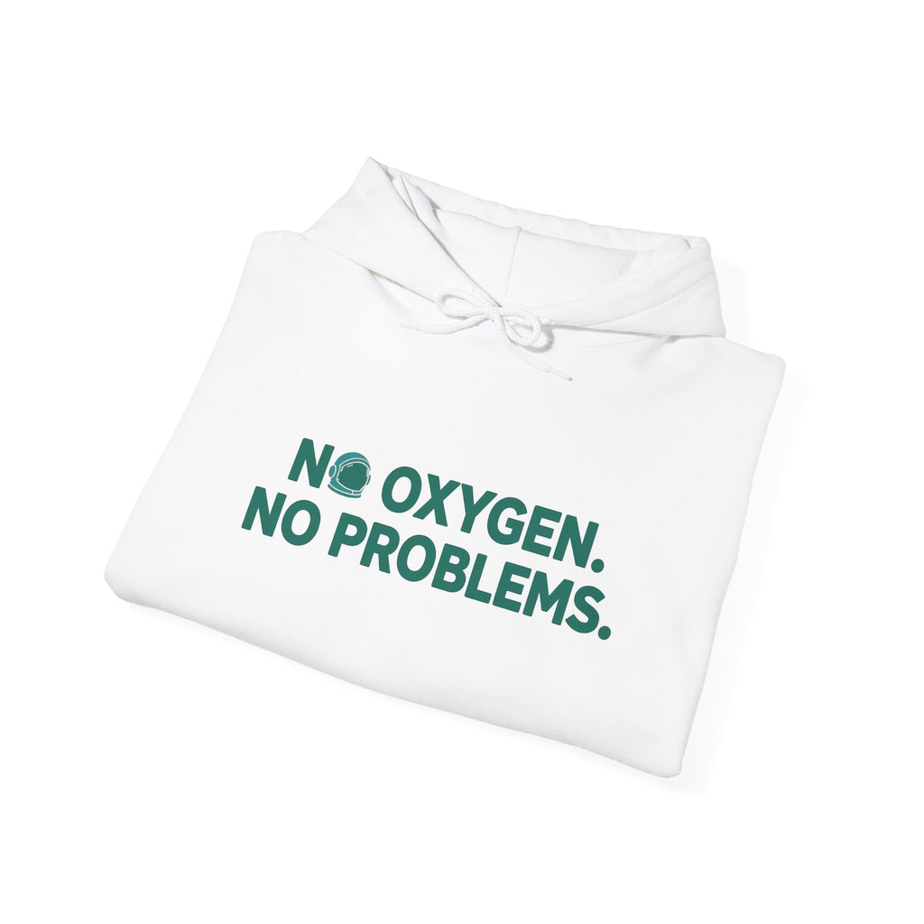 No Oxygen. No Problems. Hoodie — Funny Dark Humor Graphic Pullover