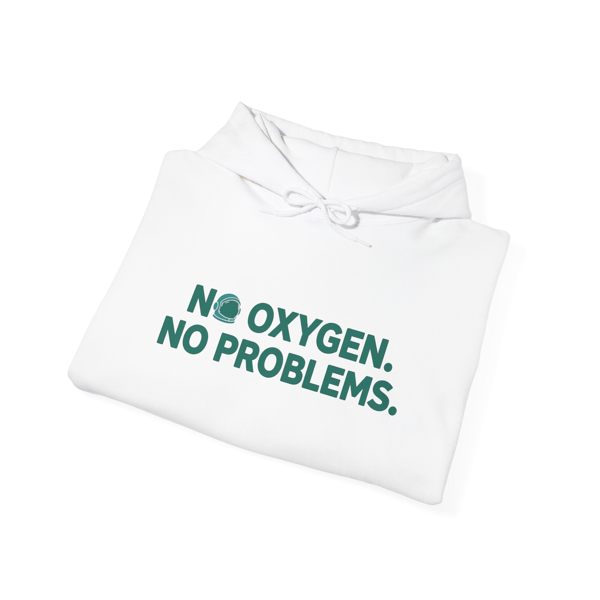 No Oxygen. No Problems. Hoodie — Funny Dark Humor Graphic Pullover
