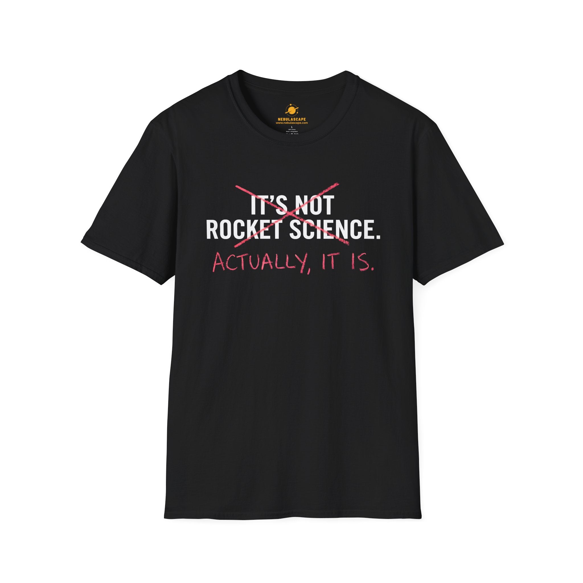 Rocket Science T-Shirt — "It's Not Rocket Science. Actually, It Is." Funny STEM Tee