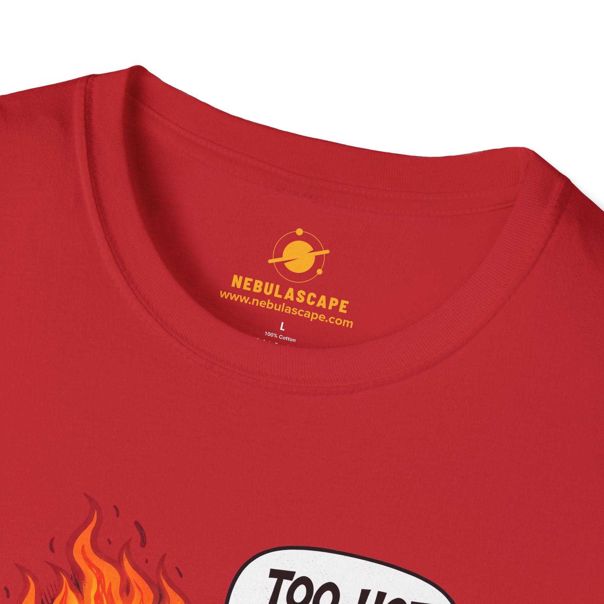 Too Hot To Handle T-Shirt