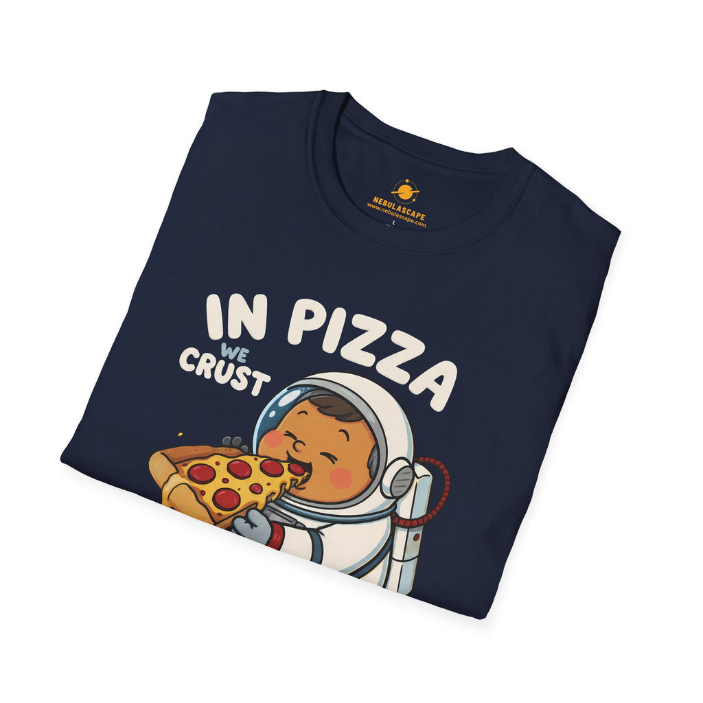 In Pizza We Crust - Little Astronaut T-Shirt