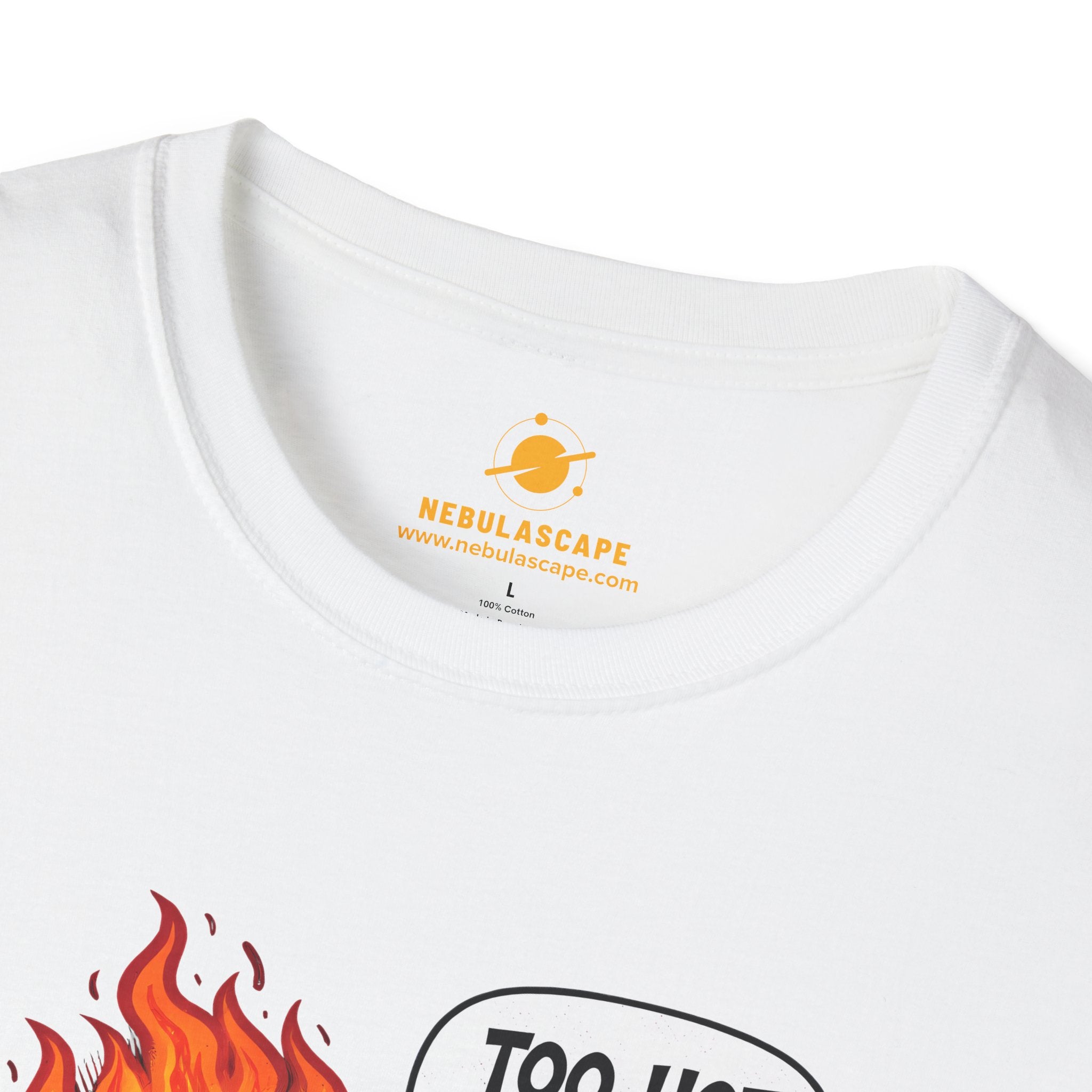 Too Hot To Handle T-Shirt
