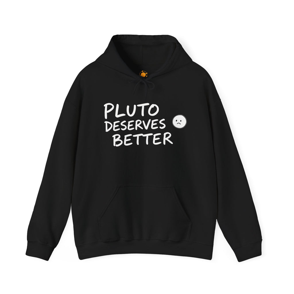 Pluto Deserves Better Hoodie – Cute Astronomy Protest Pullover