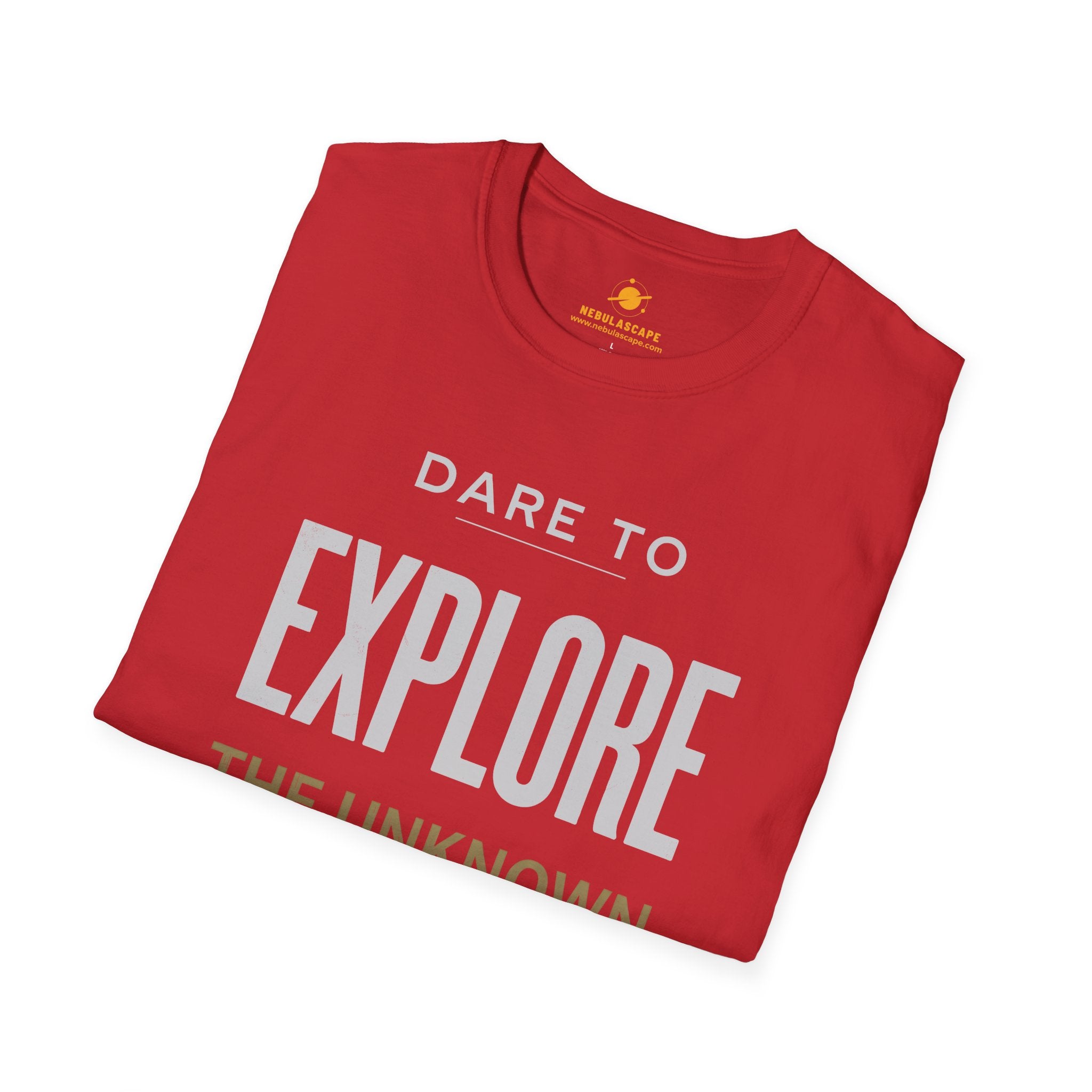 Explore The Unknown Universe T-Shirt — Dare to Explore Inspirational Tee
