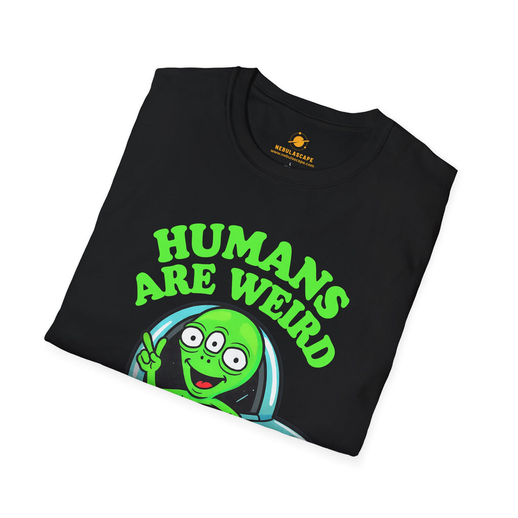 Humans Are Weird - Little Alien T-Shirt