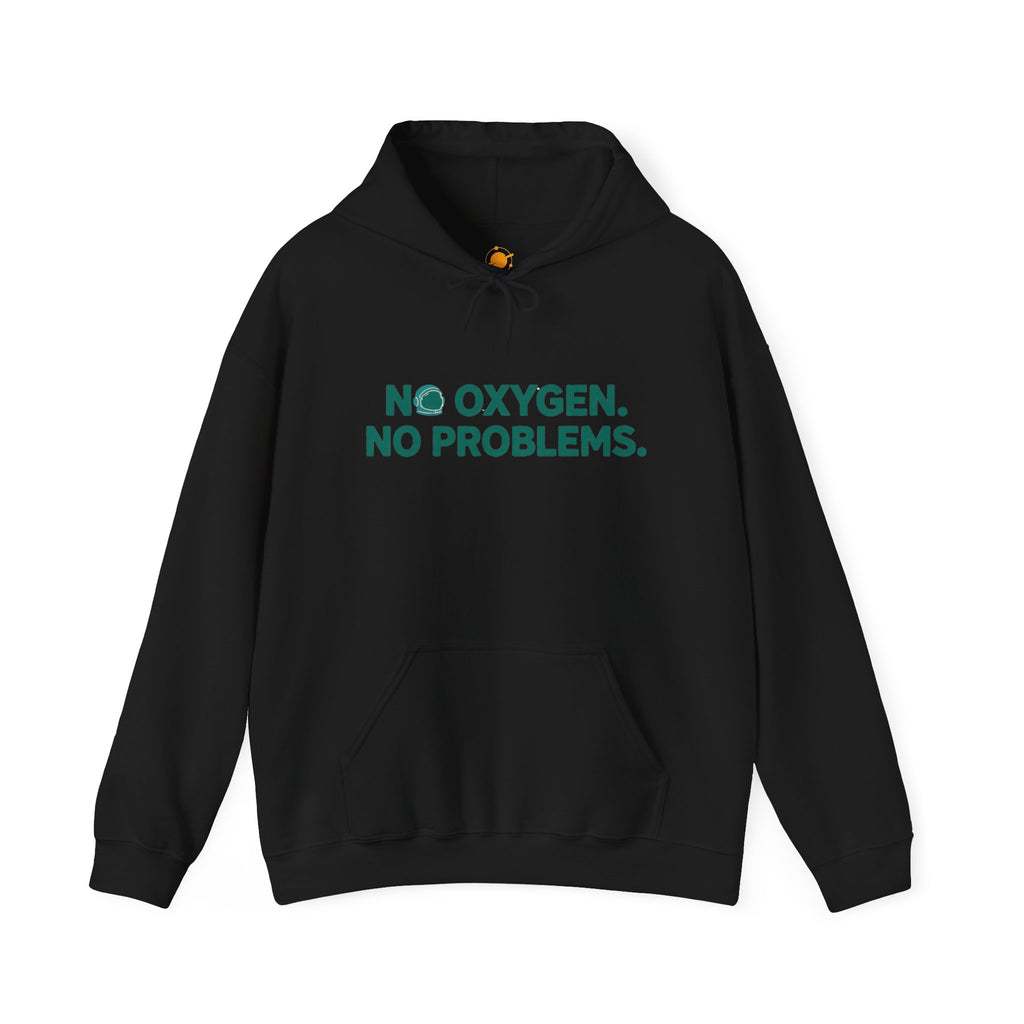 No Oxygen. No Problems. Hoodie — Funny Dark Humor Graphic Pullover