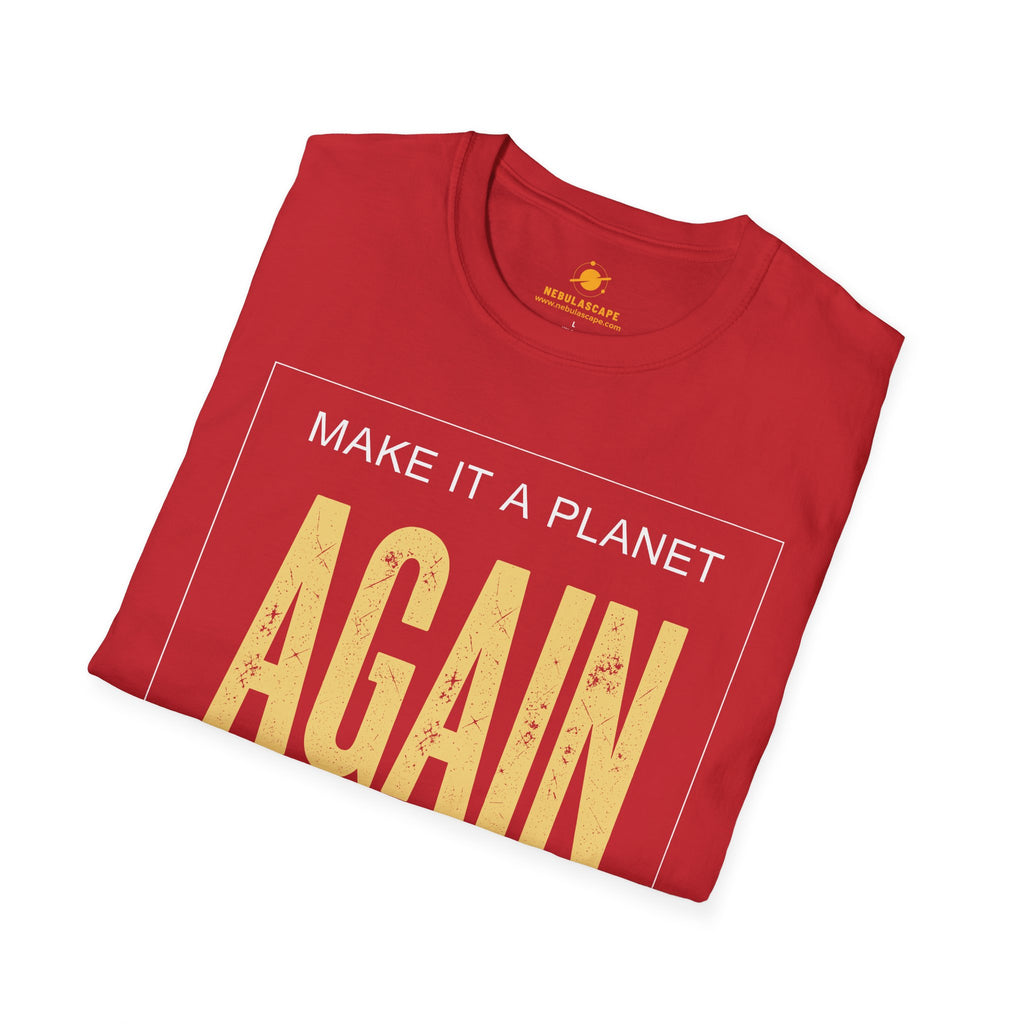 Make It a Planet Again T-Shirt — Justice for Pluto Protest Tee