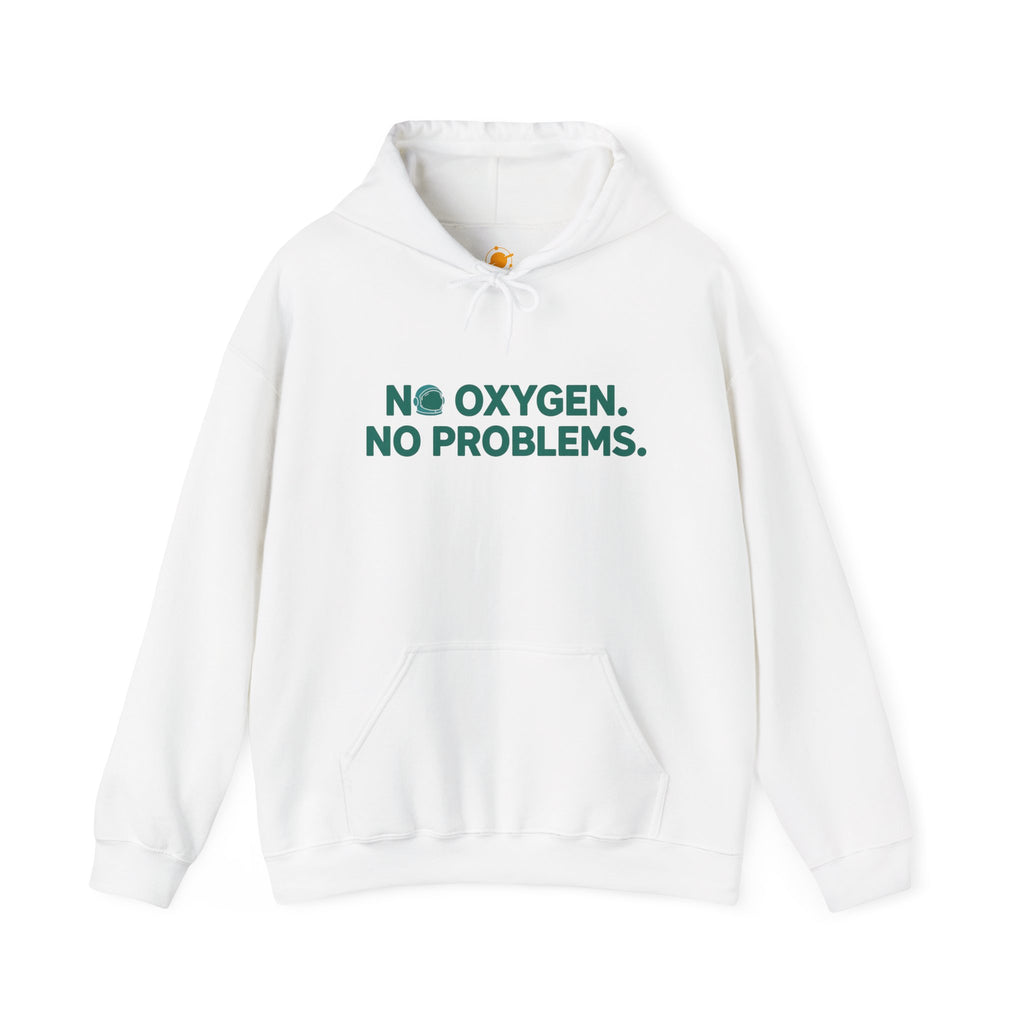 No Oxygen. No Problems. Hoodie — Funny Dark Humor Graphic Pullover