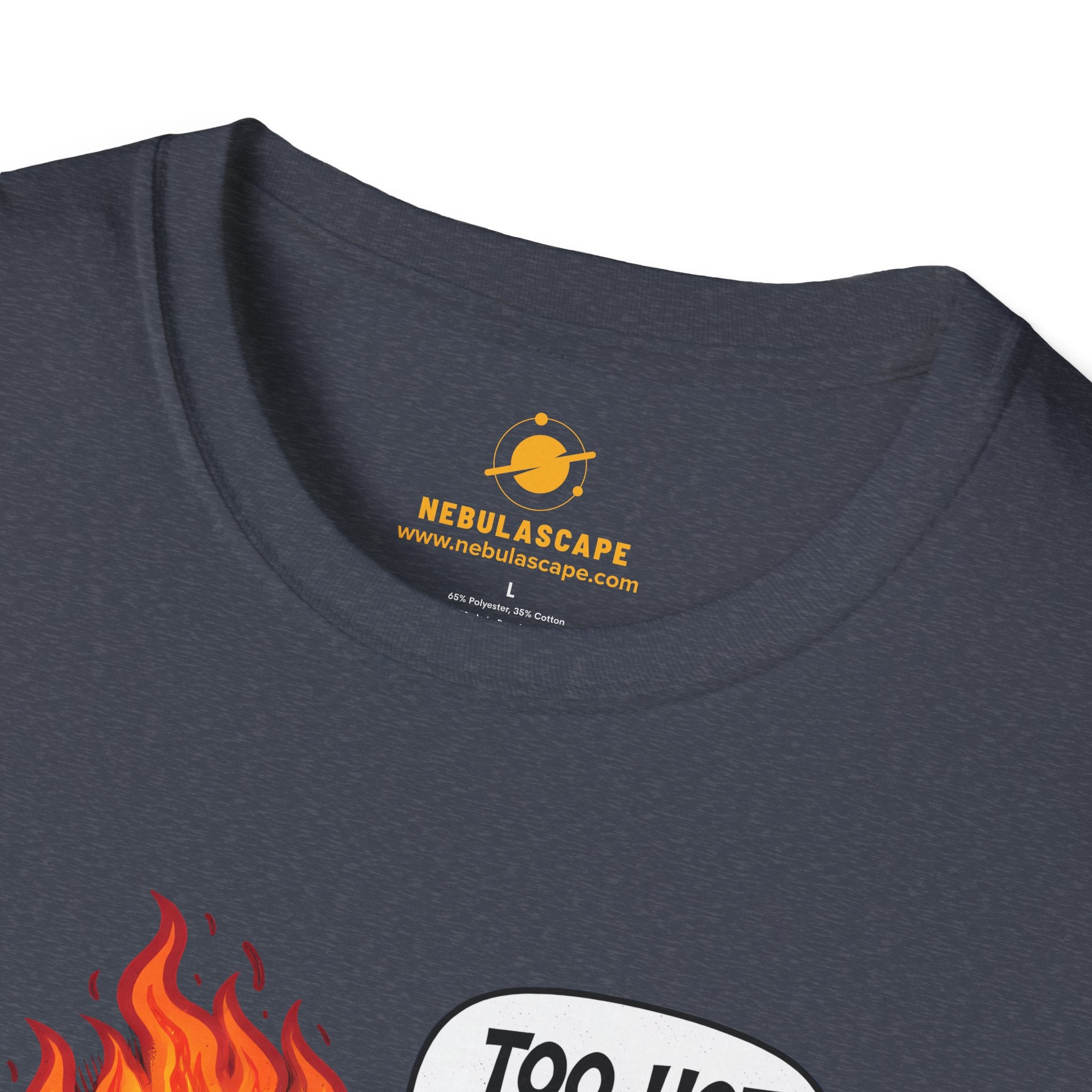 Too Hot To Handle T-Shirt