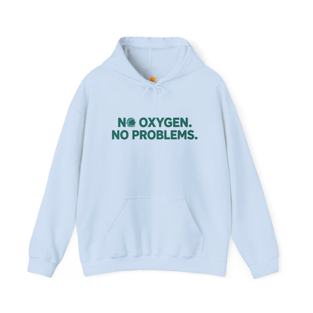 No Oxygen. No Problems. Hoodie — Funny Dark Humor Graphic Pullover