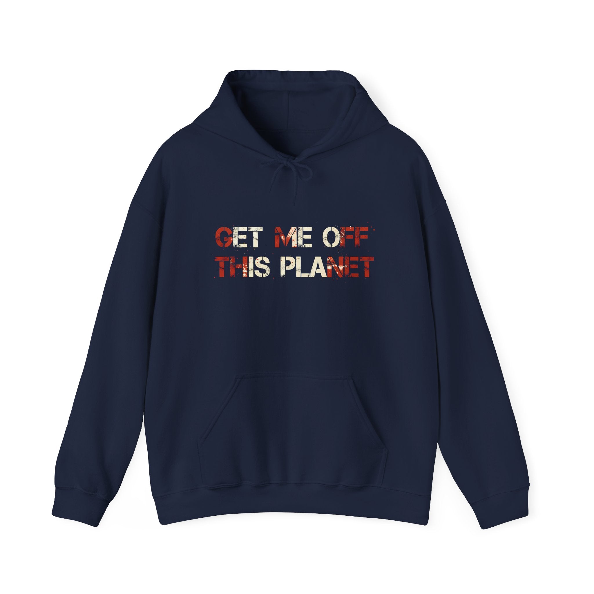 Get Me Off This Planet Hoodie — Funny Graphic Space Escape Pullover
